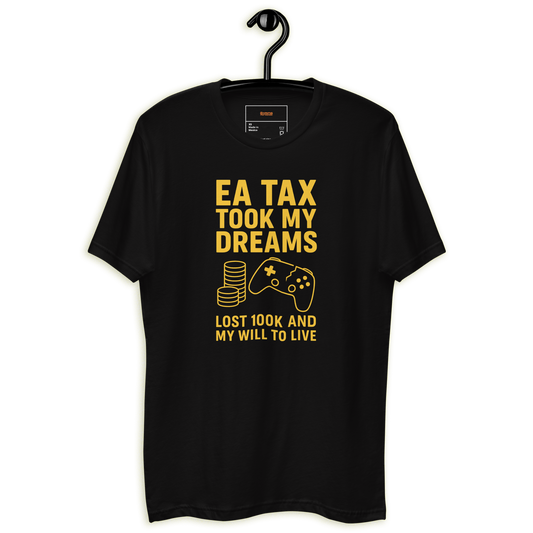 'EA Tax Took My Dreams' T-Shirt